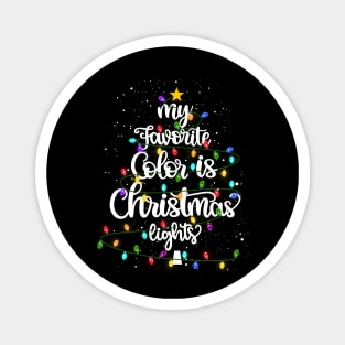 My Favorite Color Is Christmas Lights Kids Boy Women T-Shirt Magnet